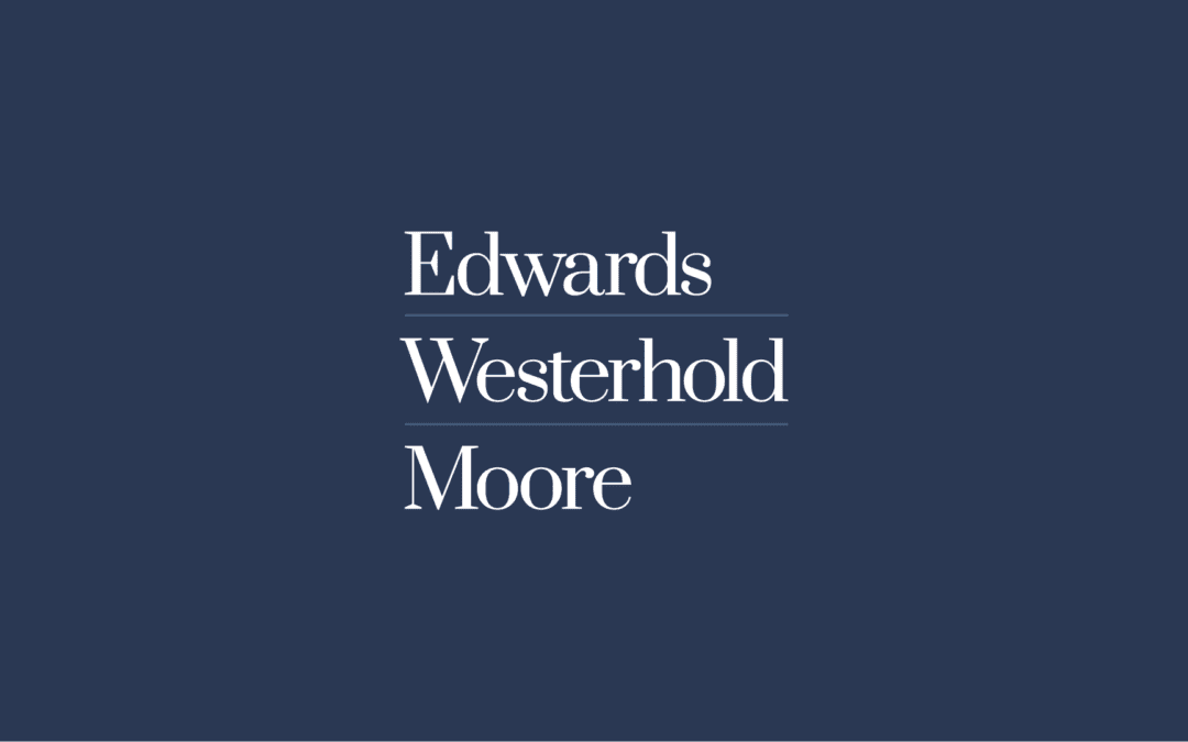 Edwards Westerhold Moore Case Study